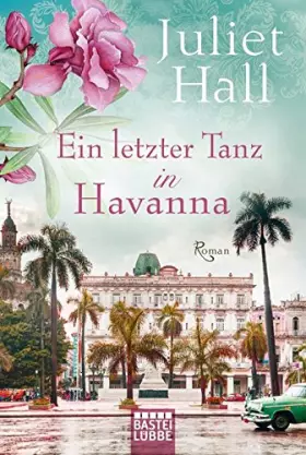 Couverture du produit · Hall, J: Ein letzter Tanz in Havanna