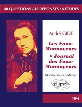 Couverture du produit · André Gide Les Faux Monnayeurs Journal des Faux-Monnayeurs Bac 2017 Terminale Litterraire