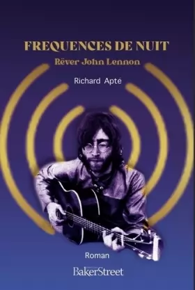 Couverture du produit · Fréquences de nuit: Rêver John Lennon