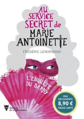 Couverture du produit · L'Enquête du Barry - Au service secret de Marie-Antoinette - PRIX DECOUVERTE