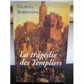 Couverture du produit · La tragédie des Templiers (Les grandes heures de l'histoire de France.)