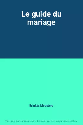 Couverture du produit · Le guide du mariage
