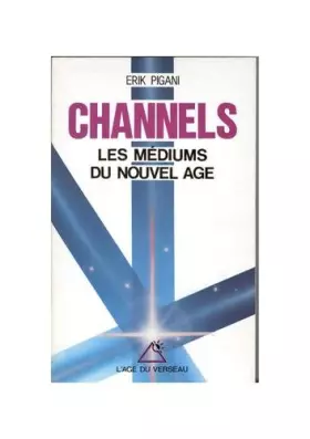 Couverture du produit · Channels : les mediums du nouvel age