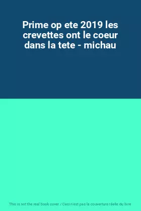 Couverture du produit · Prime op ete 2019 les crevettes ont le coeur dans la tete - michau