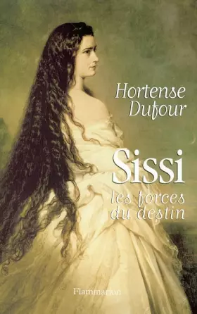 Couverture du produit · Sissi : Les Forces du destin