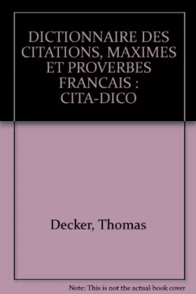 Couverture du produit · Dictionnaire des citations, maximes et proverbes francais : Cita-Dico