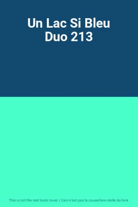 Couverture du produit · Un Lac Si Bleu Duo 213