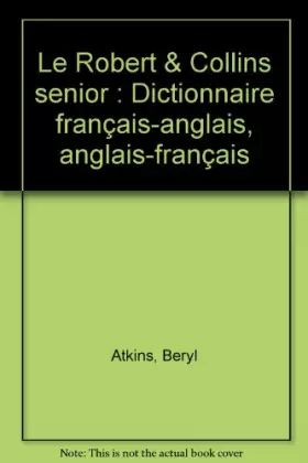 Couverture du produit · Le Robert & Collins senior : Dictionnaire français-anglais, anglais-français