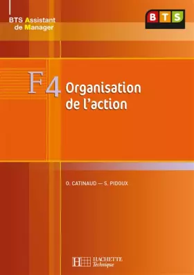 Couverture du produit · F4 Organisation de l'action, BTS AM, Livre élève, éd. 2008