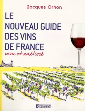 Couverture du produit · Le nouveau guide des vins de France revu et amélioré
