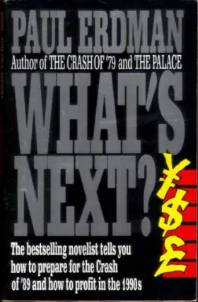 Couverture du produit · What's Next?: How to Prepare Yourself for the Crash of '89 and Profit in the 1990'S