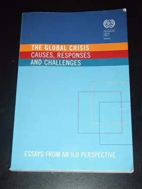 Couverture du produit · The global crisis: causes, responses and challenges