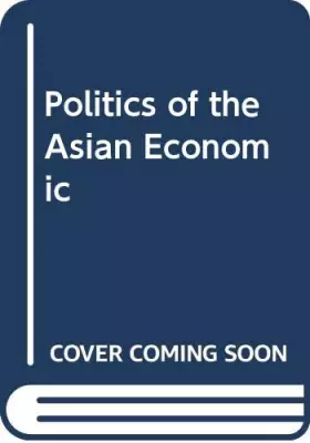 Couverture du produit · Politics of the Asian Economic