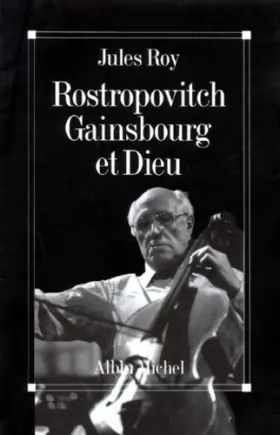 Couverture du produit · Rostropovitch, Gainsbourg et Dieu