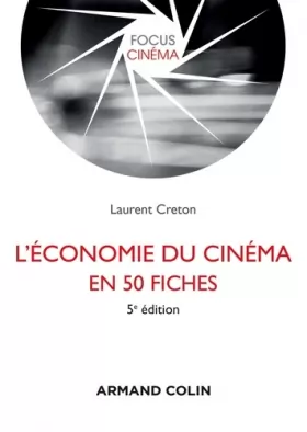 Couverture du produit · L'économie du cinéma en 50 fiches - 5e éd.