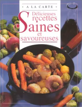 Couverture du produit · Délicieuses recettes saines et savoureuses
