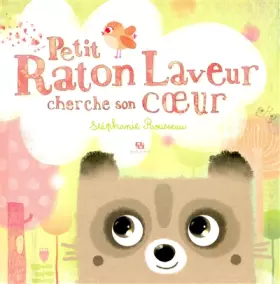 Couverture du produit · Petit raton laveur cherche son coeur