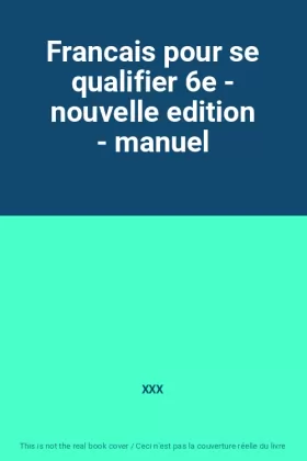 Couverture du produit · Francais pour se qualifier 6e - nouvelle edition - manuel