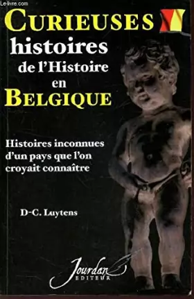 Couverture du produit · Curieuses hitoires de l'histoire en Belgique