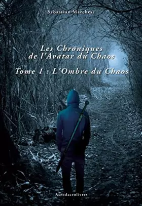 Couverture du produit · Les Chroniques de l'Avatar du Chaos : 1. l'Ombre du Chaos