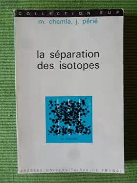 Couverture du produit · La séparation des isotopes