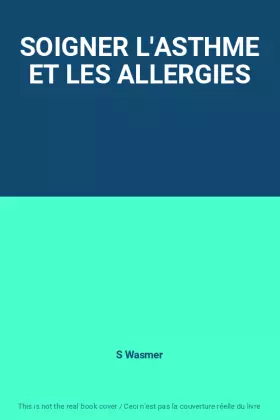Couverture du produit · SOIGNER L'ASTHME ET LES ALLERGIES