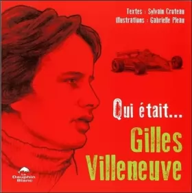 Couverture du produit · Qui était... Gilles Villeneuve