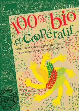 Couverture du produit · 100% bio et cooperatif: Comment l’idée a germé de créer la première coop de producteurs bio
