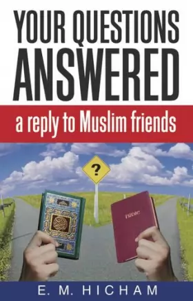 Couverture du produit · Your Questions Answered: A reply to Muslim friends
