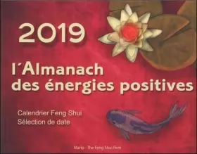 Couverture du produit · L'Almanach des énergies positives 2019 - Calendrier Feng Shui