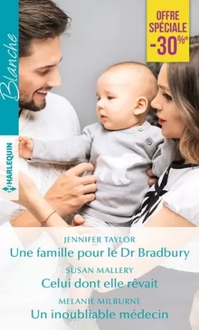 Couverture du produit · Une famille pour le Dr Bradbury - Celui dont elle rêvait - Un inoubliable médecin