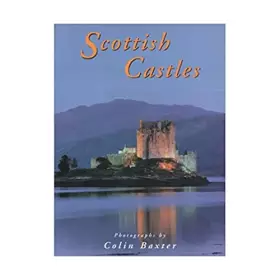 Couverture du produit · Scottish Castles: Photographs by Colin Baxter