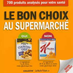 Couverture du produit · Le bon choix au supermarché : 700 aliments analysés