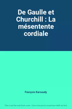 Couverture du produit · De Gaulle et Churchill : La mésentente cordiale