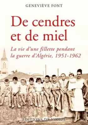Couverture du produit · De cendres et de miel: La vie d'une fillette pendant la guerre d'Algérie, 1951-1962