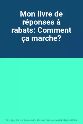 Couverture du produit · Mon livre de réponses à rabats: Comment ça marche?
