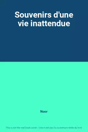 Couverture du produit · Souvenirs d'une vie inattendue