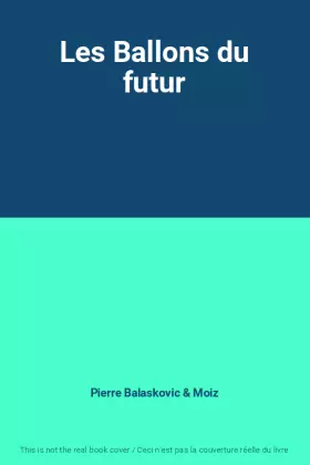Couverture du produit · Les Ballons du futur