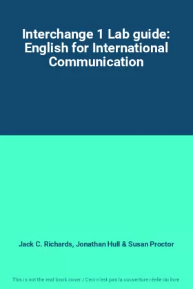 Couverture du produit · Interchange 1 Lab guide: English for International Communication