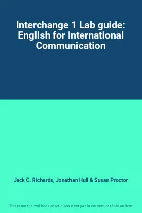 Couverture du produit · Interchange 1 Lab guide: English for International Communication