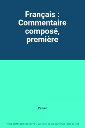 Couverture du produit · Français : Commentaire composé, première