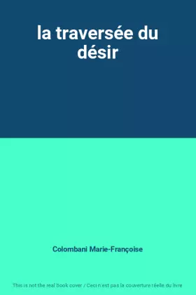 Couverture du produit · la traversée du désir