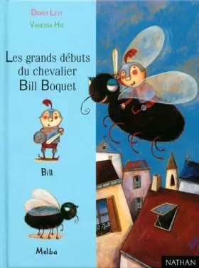 Couverture du produit · Les grands débuts du chevalier bill boquet