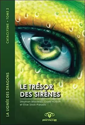 Couverture du produit · Le trésor des sirènes Tome 2 - La lignée des dragons - Cataclysme