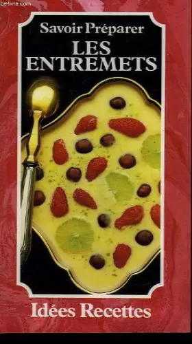 Couverture du produit · Savoir preparer les entremets