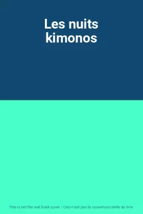 Couverture du produit · Les nuits kimonos