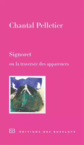 Couverture du produit · Signoret ou la traversée des apparences