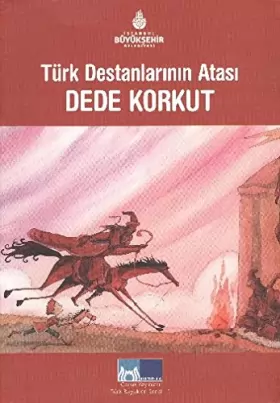 Couverture du produit · Turk Destanlarinin Atasi Dede Korkut