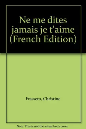 Couverture du produit · Ne me dites jamais "Je t'aime"