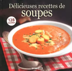 Couverture du produit · Délicieuses recettes de soupes